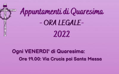 NUOVI ORARI DI QUARESIMA