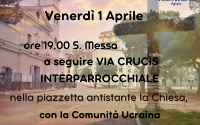 Venerdì 1 Aprile : Via Crucis Interparrocchiale